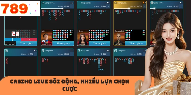 Casino live sôi động, nhiều lựa chọn cược